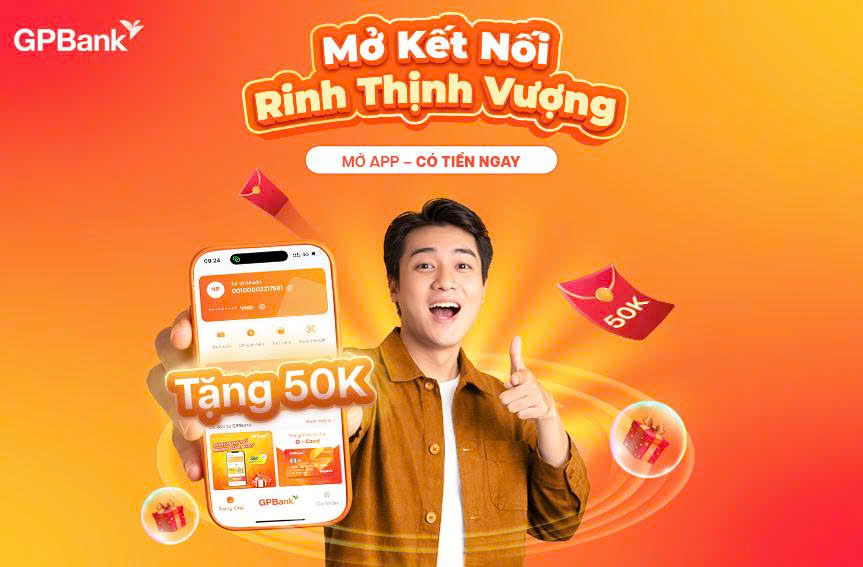 GPBank bứt phá không gian số với ưu đãi "Mở Kết Nối – Rinh Thịnh Vượng"