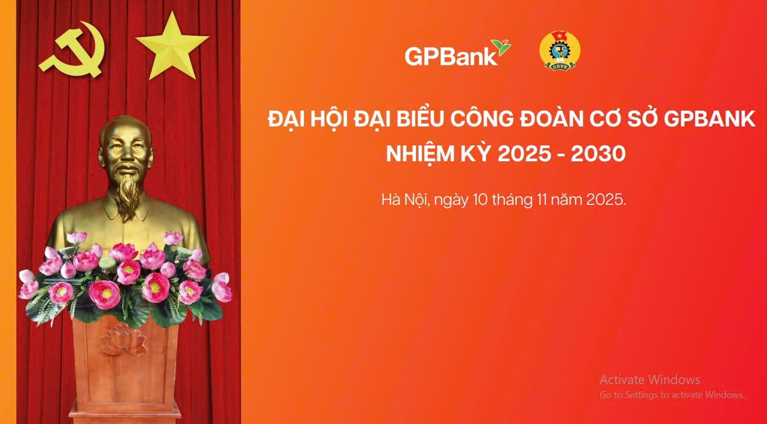 ĐẠI HỘI ĐẠI BIỂU CÔNG ĐOÀN CƠ SỞ GPBANK NHIỆM KỲ 2025-2030 HƯỚNG TỚI KỶ NIỆM 32 NĂM NGÀY THÀNH LẬP GPBANK 