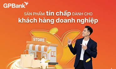 SẢN PHẨM CHO VAY TÍN CHẤP DÀNH CHO DOANH NGHIỆP SIÊU NHỎ